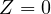 Z = 0