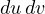 du\,dv