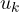 u_k