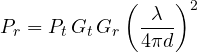 \[ P_r = P_t\,G_t\,G_r\left(\frac{\lambda}{4\pi d}\right)^2 \]
