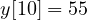 y[10] = 55