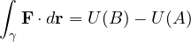 \[ \int_\gamma\mathbf F\cdot d\mathbf r = U(B) - U(A) \]