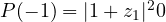 P(-1) = |1 + z_1|^2 \gt  0