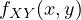 f_{XY}(x, y)