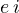 e\,i