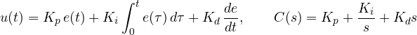 \[ u(t) = K_p\,e(t) + K_i\int_0^t e(\tau)\,d\tau + K_d\,\frac{de}{dt},\qquad C(s) = K_p + \frac{K_i}{s} + K_d s \]