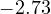 -2.73