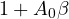 1 + A_0\beta