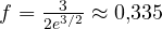 f = \frac{3}{2e^{3/2}} \approx 0{,}335