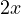 2x