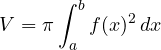 \[ V = \pi\int_a^b f(x)^2\,dx \]