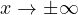 x \to \pm\infty