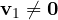 \mathbf v_1 \ne \mathbf 0