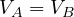 V_A = V_B