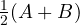 \tfrac12(A + B)