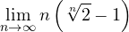 \displaystyle\lim_{n\to\infty}n\left(\sqrt[n]{2} - 1\right)