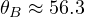 \theta_B \approx 56.3&deg;
