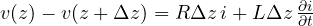 v(z) - v(z + \Delta z) = R\Delta z\,i + L\Delta z\,\frac{\partial i}{\partial t}