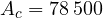 A_c = 78\,500