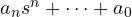 a_n s^n + \dots + a_0