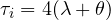 \tau_i = 4(\lambda + \theta)