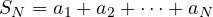 S_N = a_1 + a_2 + \dots + a_N