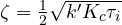 \zeta = \frac{1}{2}\sqrt{k'K_c\tau_i}