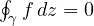 \oint_\gamma f\,dz = 0