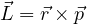 \vec L = \vec r\times\vec p