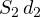 S_2\,d_2