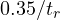0.35/t_r
