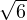 \sqrt6