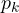 p_k